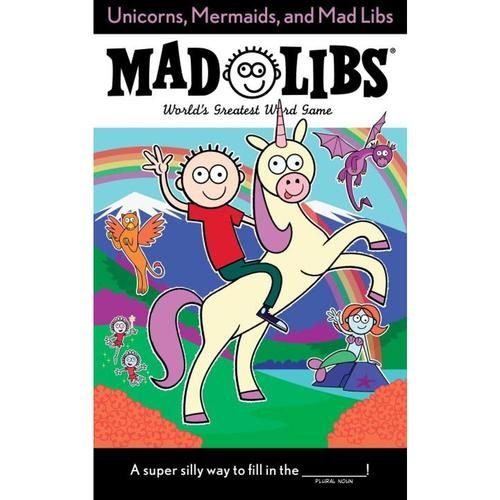 Unicorns Mermaids And Mad Libs By Billy Merrell Mad Libs Mad Lib